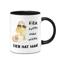 Tassenbrennerei Tasse mit Spruch - Eier hat man! - Geschenk für Männer